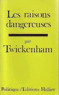 Les raisons dangereuses - Twickenham